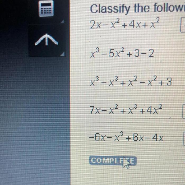 Classify the following polynomials. combine any like terms first.