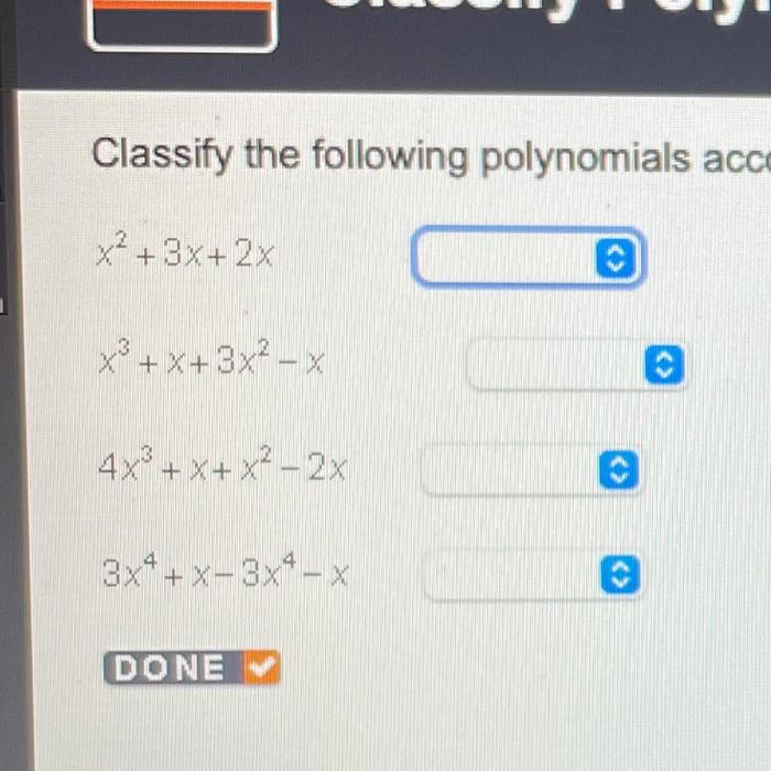 Classify the following polynomials. combine any like terms first.